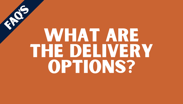 What are the delivery options?